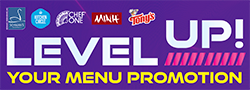 Level Up Your Menu Promotion text on purple background featuring Schwan's Food Service, Kitchen Circle, Chef One, Minh and Tony's logos.